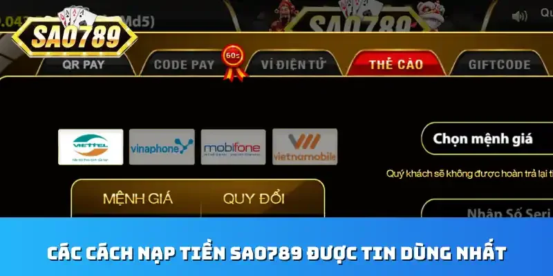 Các cách nạp tiền Sao789 được tin dùng nhất