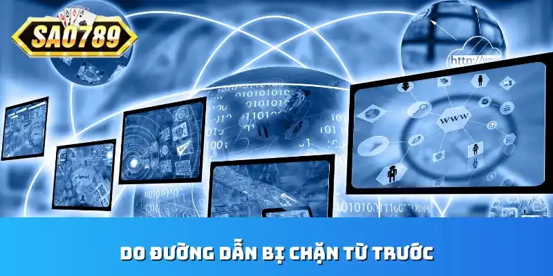 Do đường dẫn bị chặn từ trước