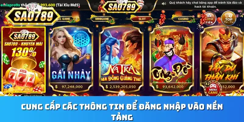 Cung cấp các thông tin để đăng nhập vào nền tảng